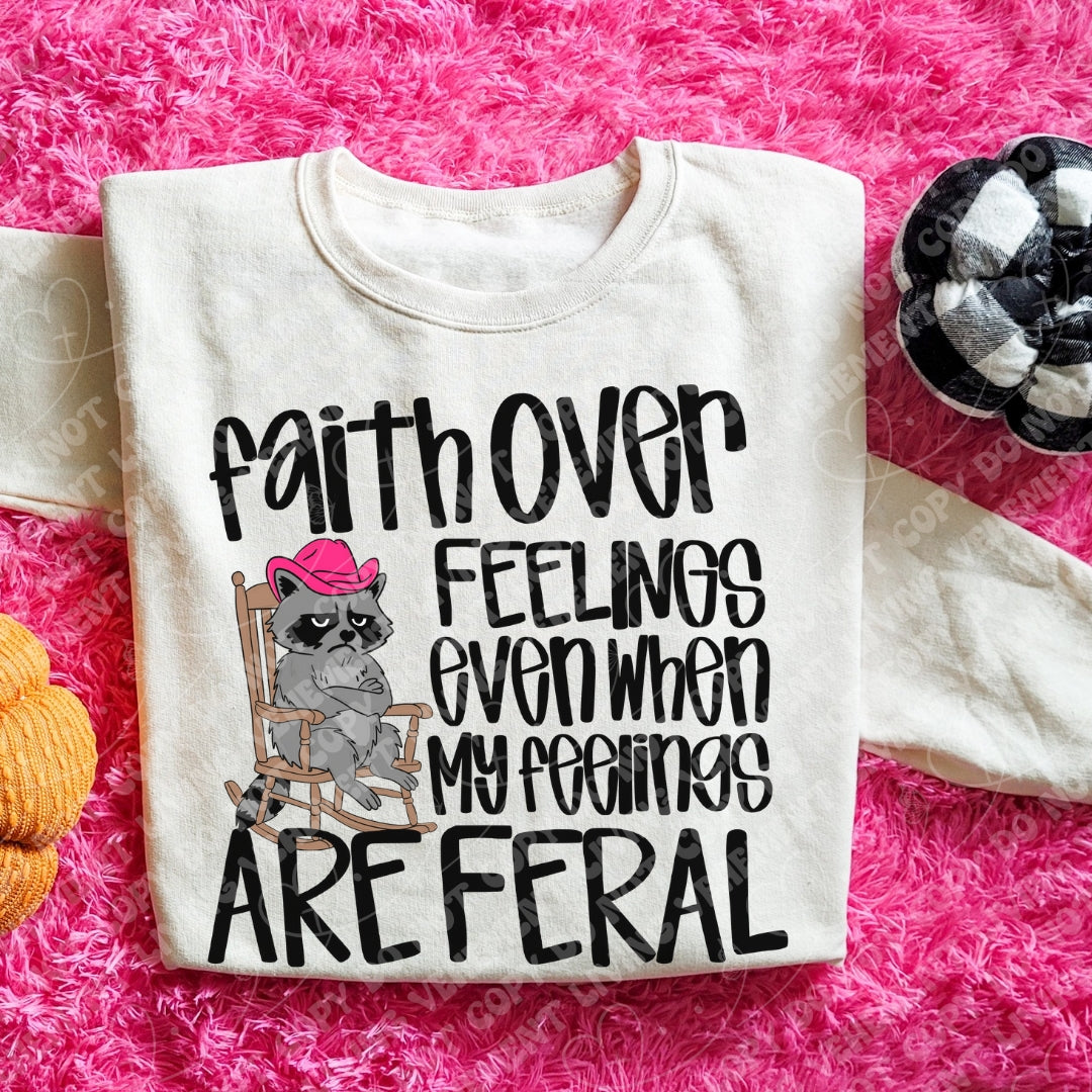 Faith Over Feelings shirt