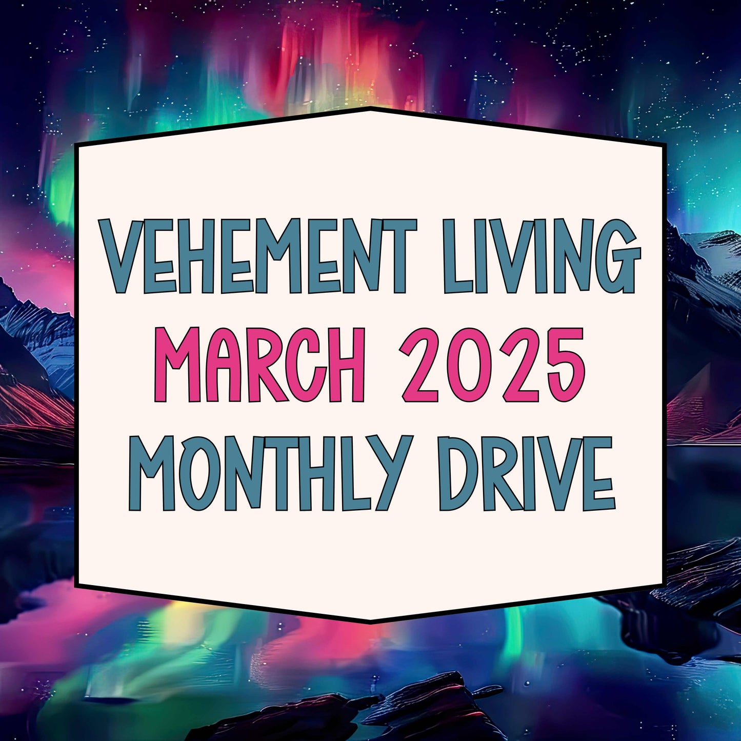 March 2025 Monthly Drive