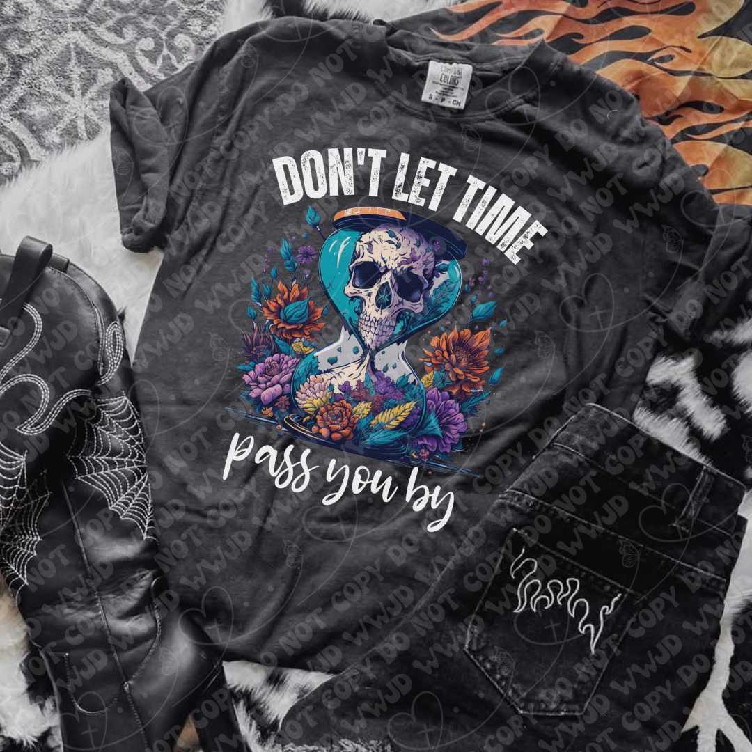Don't Let Time Pass You By digital design