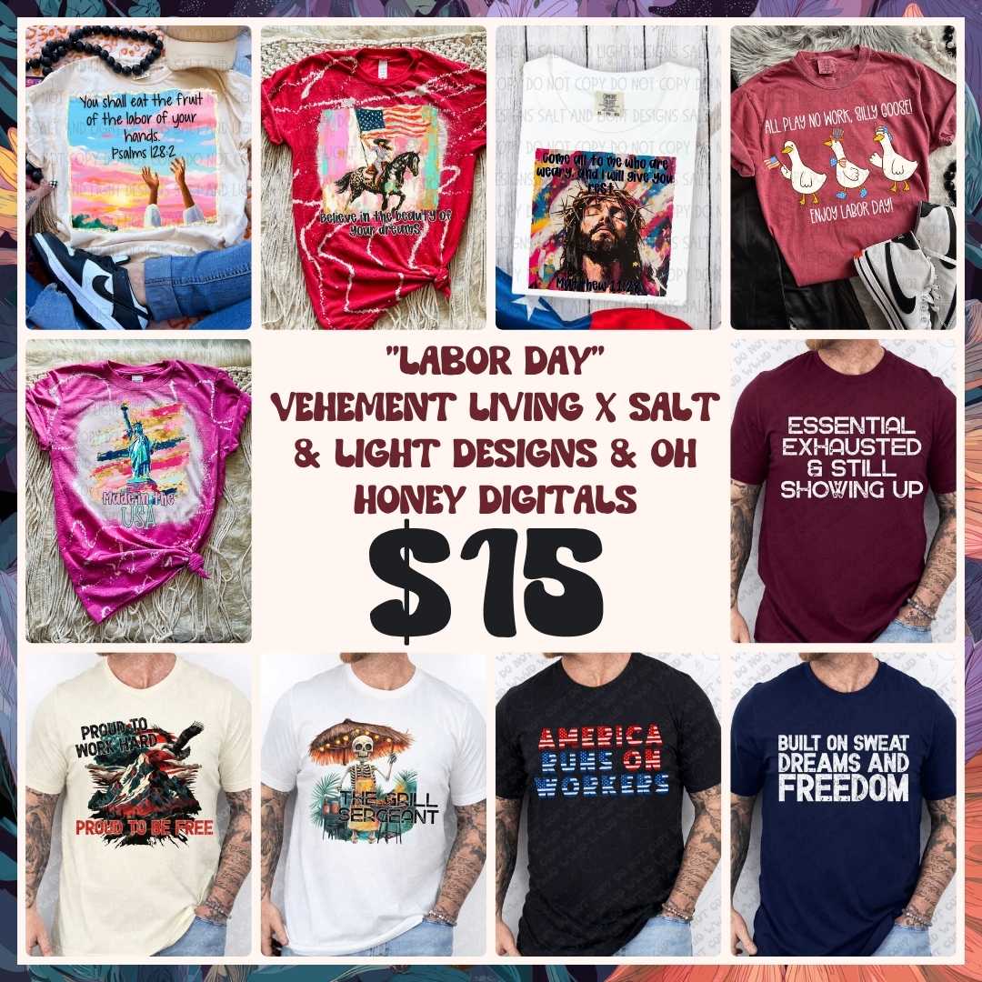 Labor Day Collab Vehement Living | Salt & Light Designs | Oh Honey Digitals