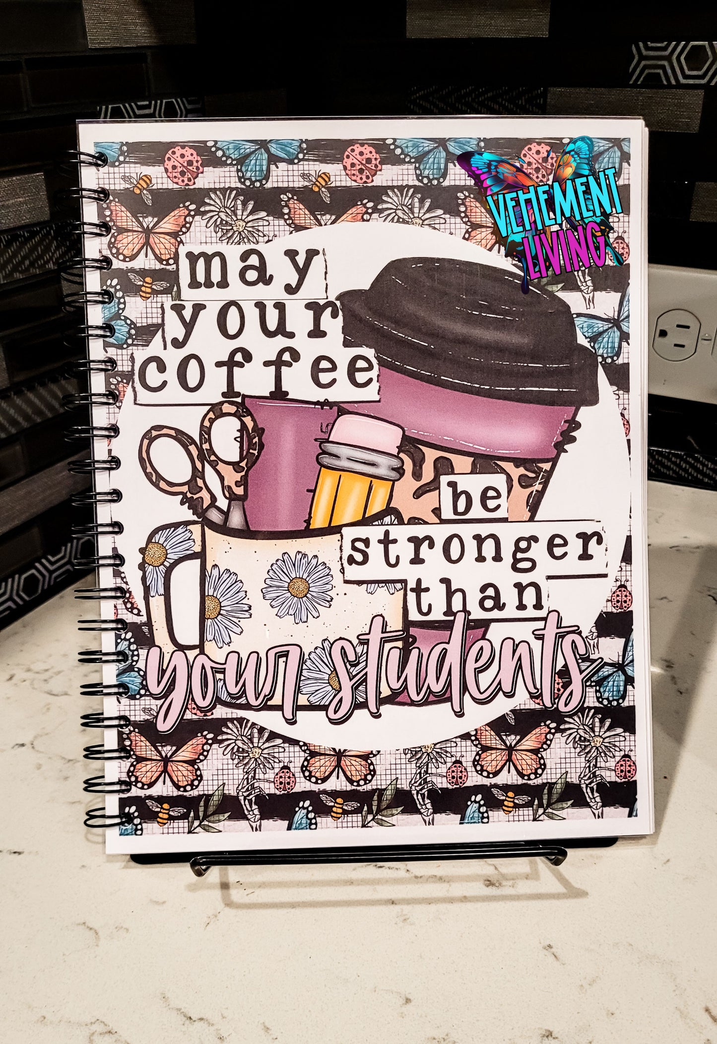 May Your Coffee Be Stronger Than Your Students Planner