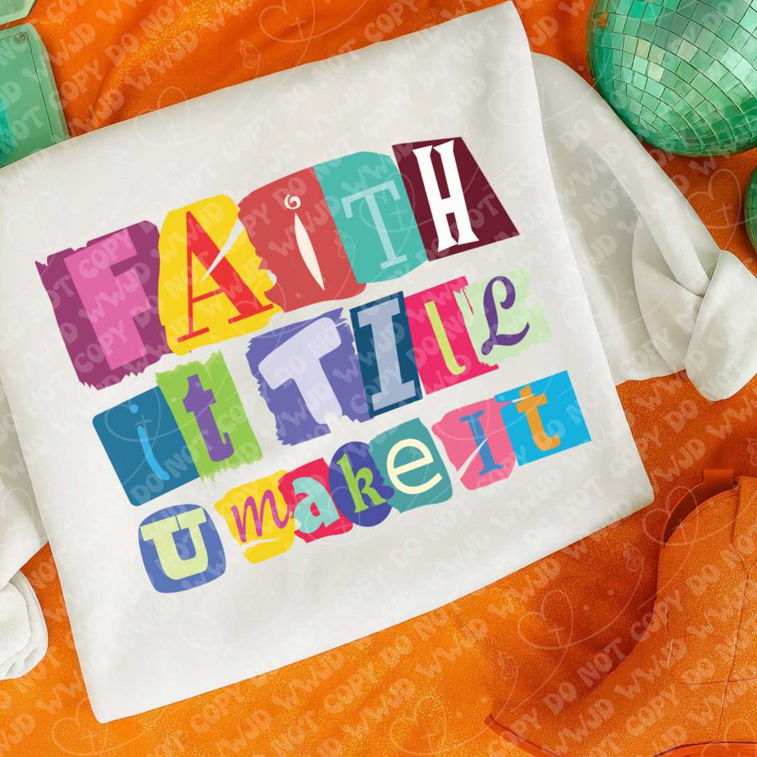 Faith It Till You Make It digital design