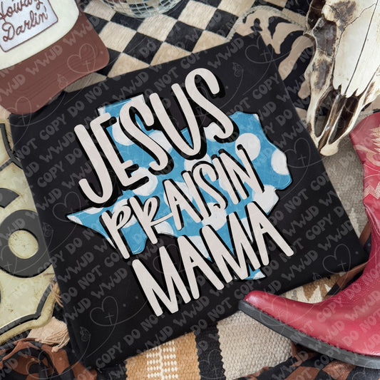 Jesus Praisin Mama digital design