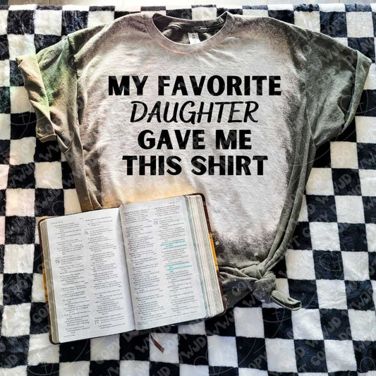 My Favorite Daughter Gave Me This Shirt digital design