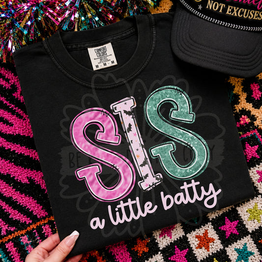 Sis A Little Batty digital design