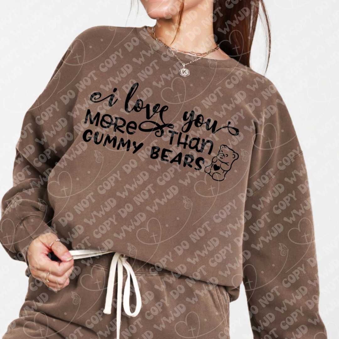 I Love You More Than Gummy Bears digital design