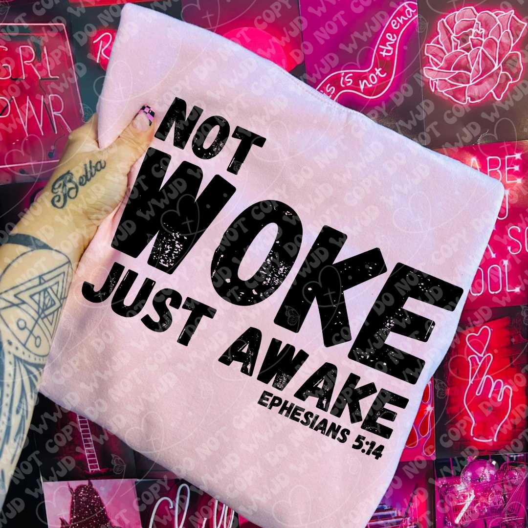 Not Woke Just Awake digital design