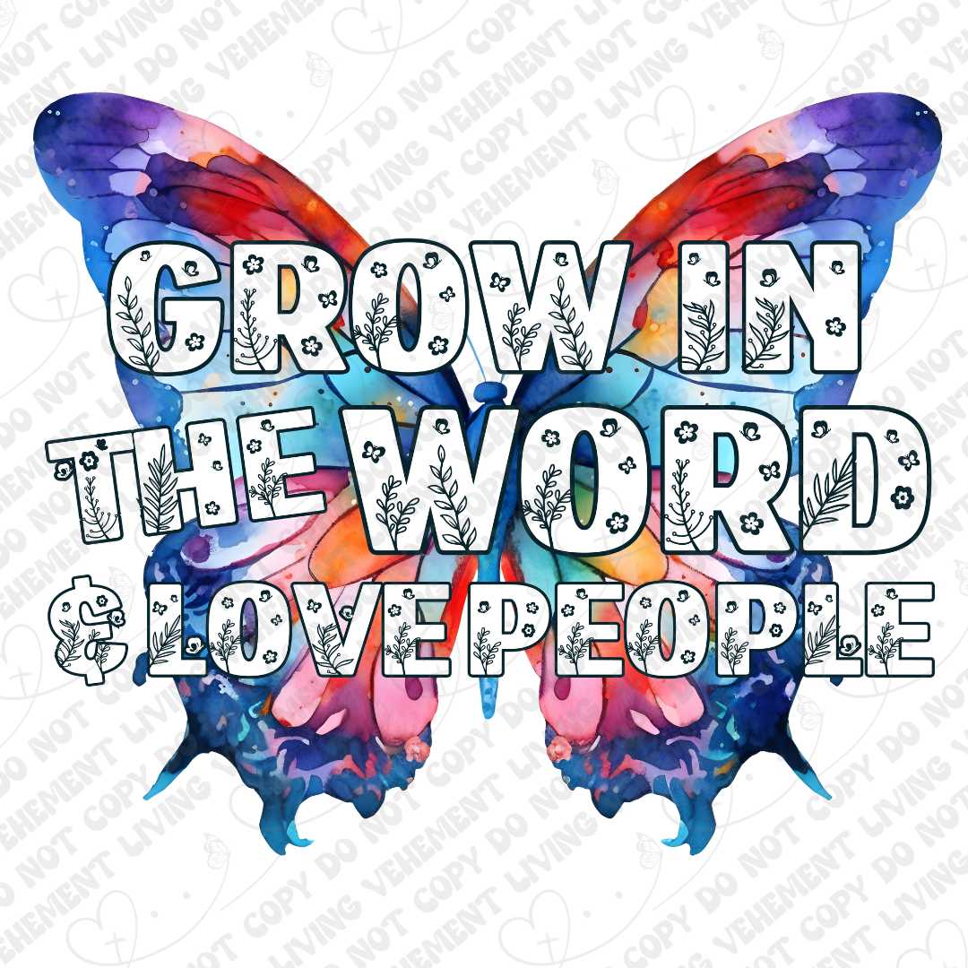 Grow in the Word and Love People Butterfly digital design