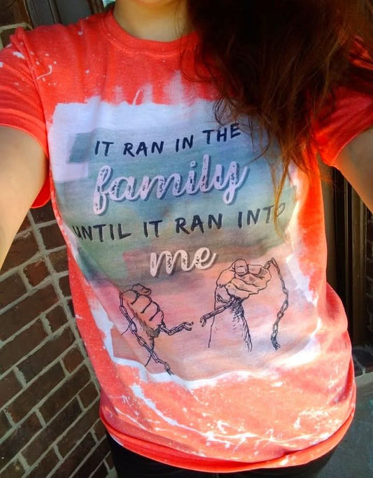 It Ran In The Family Until It Ran Into Me Shirt