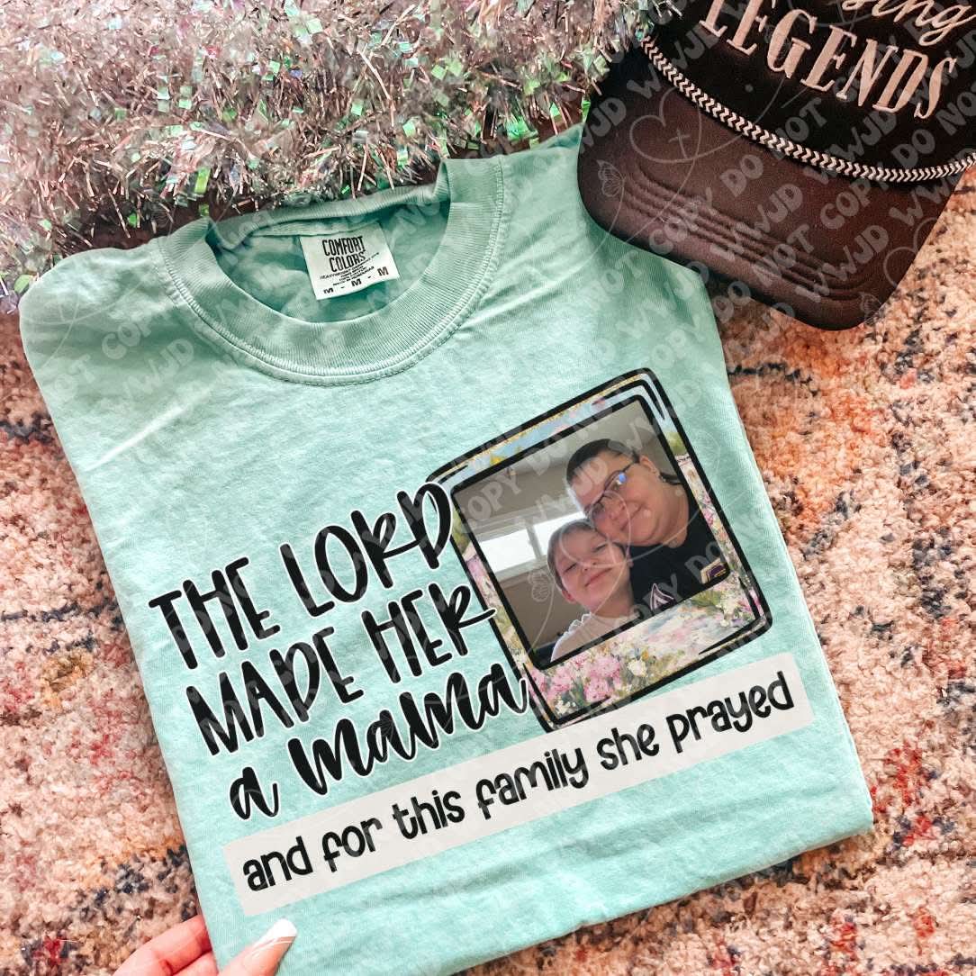 CUSTOM The Lord Made Her A Mama digital design