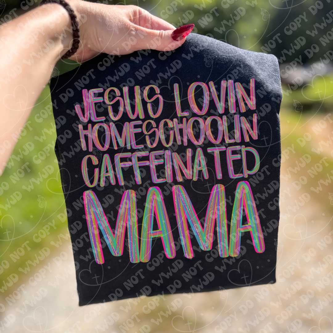 Jesus Lovin Homeschoolin Caffeinated Mama digital design