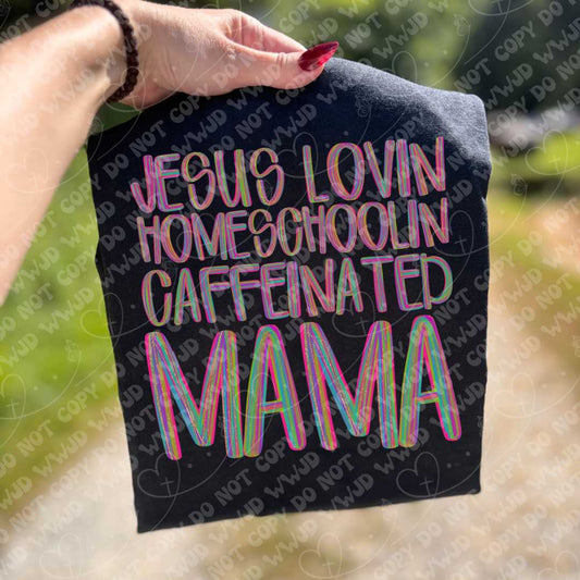 Jesus Lovin Homeschoolin Caffeinated Mama digital design