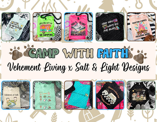 Camp With Faith with Vehement Living x Salt & Light Designs