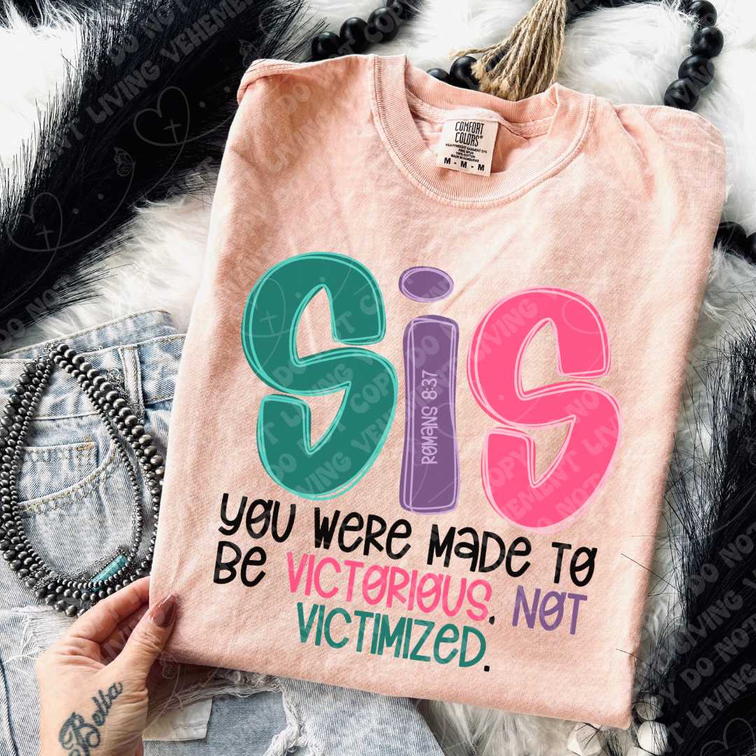 SIS Victorious Not Victimized digital design